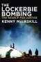 The Lockerbie Bombing: The Search For Justice