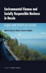 Environmental Finance And Socially Responsible Business In Russia - Legal And Practical Trends Hardcover Edition.