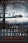 A Very Murderous Christmas - Ten Classic Crime Stories For The Festive Season   Paperback
