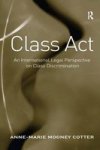 Class Act - An International Legal Perspective on Class Discrimination Hardcover