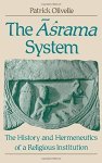 The =asrama System: The History And Hermeneutics Of A Religious Institution
