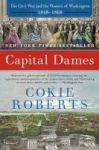 Capital Dames - The Civil War And The Women Of Washington 1848-1868 Paperback