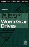 The Theory and Practice of Worm Gear Drives