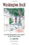Washington Itself: An Informal Guide To The Capital Of The United States