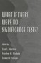 What If There Were No Significance Tests?   Hardcover