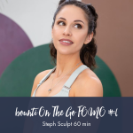 On The Go Workout Steph 60 Min Sculpt - Fomo 6