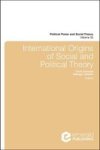 International Origins Of Social And Political Theory Hardcover