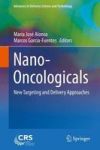 Nano-oncologicals - New Targeting And Approaches Hardcover 2014 Ed.