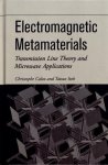 Electromagnetic Metamaterials: Transmission Line Theory And Microwave Applications