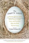 The Empty Nest: 31 Parents Tell The Truth About Relationships Love And Freedom After The Kids Fly The Coop