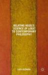Relating Hegel& 39 S Science Of Logic To Contemporary Philosophy - Themes And Resonances Hardcover