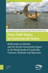 From Padi States To Commercial States - Reflections On Identity And The Social Construction Space In The Borderlands Of Cambodia