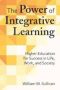 The Power Of Integrated Learning - Higher Education For Success In Life Work And Society   Paperback