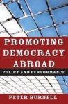 Promoting Democracy Abroad - Policy and Performance Hardcover