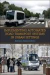 Implementing Automated Road Transport Systems In Urban Settings Paperback