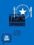 Raising Superheroes - Real Meal Revolution: The Kids Book   Paperback