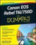 Canon Eos Rebel T6I/750D For Dummies   Paperback