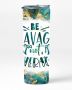 Be Savage 20OZ Insulated Skinny Tumbler Sublimation With Straw 015