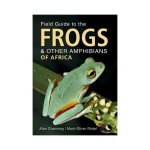 Field Guide To The Frogs & Other Amphibians Of Africa