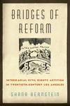 Bridges of Reform - Interracial Civil Rights Activism in Twentieth-century Los Angeles Hardcover