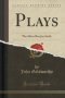 Plays: The Silver Box Joy Strife   Classic Reprint     Paperback