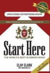 Start Here - The World& 39 S Best Business Book Hardcover