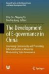 The Development Of E-governance In China - Improving Cybersecurity And Promoting Informatization As Means For Modernizing State