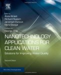 Nanotechnology Applications For Clean Water Second Edition: Solutions For Improving Water Quality Micro And Nano Technologies