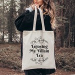 Enjoying My Villain Era Tote Bag