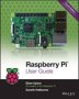 Raspberry Pi User Guide 4E   Paperback 4TH Edition