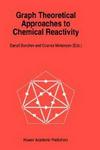 Graph Theoretical Approaches to Chemical Reactivity