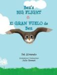 Ben& 39 S Big Flight El Gran Vuelo De Ben Large Print Hardcover 2nd Large Type Edition