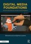 Digital Media Foundations - An Introduction For Artists And Designers   Paperback