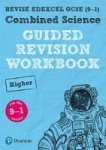 Revise Edexcel Gcse 9-1 Combined Science Higher Guided Revision Workbook - For The 2016 Specification Paperback Student Edition