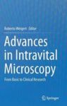 Advances In Intravital Microscopy - From Basic To Clinical Research Hardcover 2014 Ed.