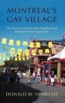 Montreal& 39 S Gay Village - The Story Of A Unique Urban Neighborhood Through The Sociological Lens Hardcover