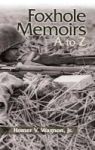 Foxhole Memoirs Hardcover