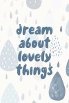 Dream About Lovely Things Canvas Print - 600MM X 600MM