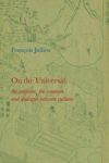 On The Universal: The Uniform The Common And Dialogue Between Cultures Hardcover