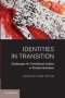 Identities In Transition - Challenges For Transitional Justice In Divided Societies   Paperback