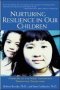 Nurturing Resilience In Our Children   Paperback 1