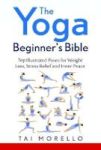 The Yoga Beginner& 39 S Bible Hardcover