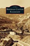 Bingham Canyon Railroads Hardcover