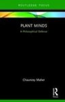 Plant Minds - A Philosophical Defense Hardcover