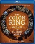 The Coln Ring - Wagner In Buenos Aires Blu-ray Disc