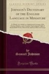 Johnson& 39 S Dictionary Of The English Language In Miniature - To Which Are Added An Alphabetical Account Of The Heathen Deiti