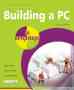 Building A PC In Easy Steps - Covers Windows 8   Paperback 4TH Edition