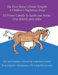 The First Horse I Dream Tonight - A Children& 39 S Nighttime Story: El Primer Caballo Yo Sueno Esta Noche: Una Historia Para