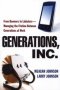 Generations Inc. - From Boomers To Linksters--managing The Friction Between Generations At Work   Paperback Special Ed.