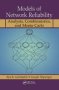 Models Of Network Reliability - Analysis Combinatorics And Monte Carlo   Hardcover New